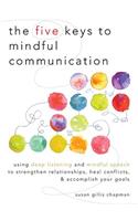 Five Keys to Mindful Communication