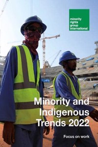 Minority and Indigenous Trends 2022: Focus on work: (Minority and Indigenous Trends)