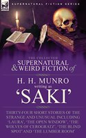 Collected Supernatural and Weird Fiction of H. H. Munro (Saki)