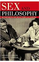 Sex and Philosophy: Rethinking de Beauvoir and Sartre