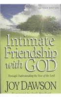 Intimate Friendship with God – Through Understanding the Fear of the Lord