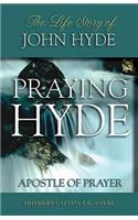 Praying Hyde, Apostle of Prayer