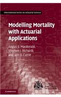 Modelling Mortality with Actuarial Applications