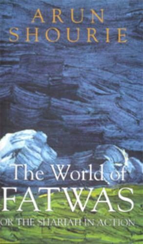 The World of Fatwas or the Shariah in Action