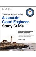 Official Google Cloud Certified Associate Cloud Engineer Study Guide