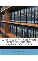 history of the Christian councils, from the original documents