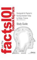 Studyguide for Pearson's Nursing Assistant Today by Wolgin, Francie, ISBN 9780135064429