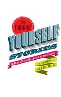Choose Yourself Stories