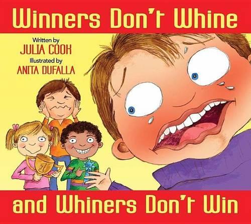 Winners Don't Whine and Whiners Don't Win