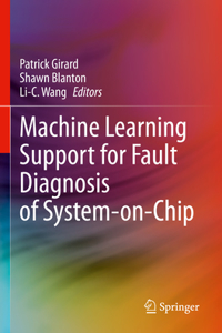 Machine Learning Support for Fault Diagnosis of System-on-Chip