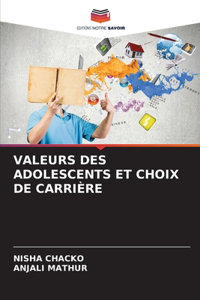 Valeurs Des Adolescents Et Choix de Carrière