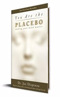 You are the Placebo