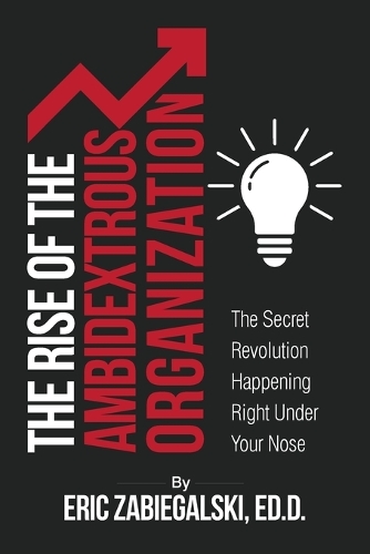 Rise of the Ambidextrous Organization