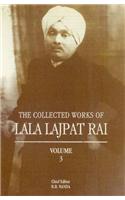 Collected Works of Lala Lajpat Rai