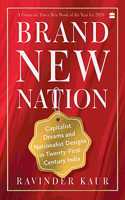 Brand New Nation: Capitalist Dreams and Nationalist Designs in Twenty-First-Century India
