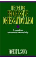 Case for Progressive Dispensationalism