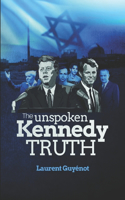 Unspoken Kennedy Truth
