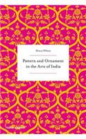 Pattern and Ornament in the Arts of India