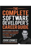 The Complete Software Developer's Career Guide