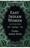 East Indian Women - And Other Essays
