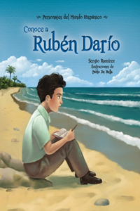 Conoce a Rubén Darío: (Personajes del Mundo Hispanico)