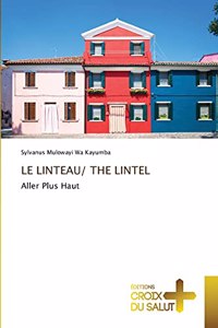 Le Linteau/ The Lintel