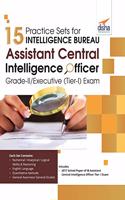 15 Practice Sets for Intelligence Bureau Assistant Central Intelligence Officer Grade-II/Executive (Tier-I) Exam