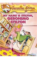 GERONIMO STILTON #19 MY NAME IS STILTON GERONIMO STILTON