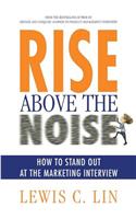 Rise Above the Noise: How to Stand Out at the Marketing Interview