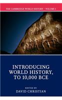 Cambridge World History: Volume 1, Introducing World History, to 10,000 Bce