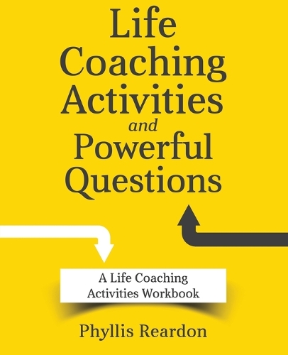 Life Coaching Activities and Powerful Questions