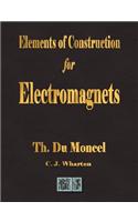 Elements of Construction for Electromagnets