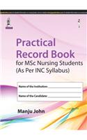 Practical Record Book For MSc Nursing Students (As Per INC Syllabus)