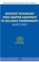 Assistive Technology from Adapted Equipment to Inclusive Environments: AAATE 2009