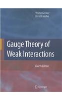 Gauge Theory of Weak Interactions