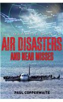 Mammoth Book of Air Disasters and Near Misses