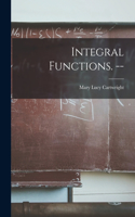 Integral Functions. --