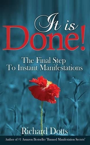 It Is Done!: The Final Step To Instant Manifestations(English)