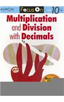 Kumon Focus on Multiplication and Division with Decimals