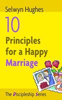 10 Principles For A Happy Marriage