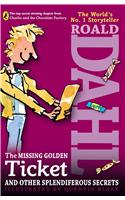 The Missing Golden Ticket and Other Splendiferous Secrets: (English)