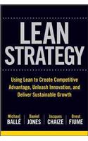 Lean Strategy: Using Lean to Create Competitive Advantage, Unleash Innovation, and Deliver Sustainable Growth