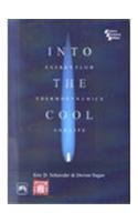 Into The Cool: Energy Flow, Thermodynamics, And Life