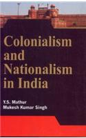 Colonialism and Nationalism in India