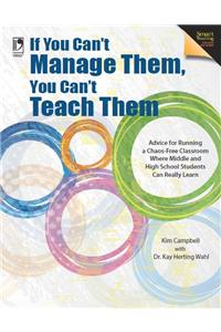 If You Can't Manage Them, You Can't Teach Them