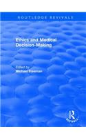 Ethics and Medical Decision-Making: (Routledge Revivals)