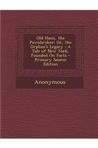 Old Haun, the Pawnbroker