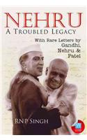 Nehru: A Troubled Legacy
