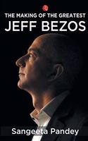 Making Of The Greatest Jeff Bezos