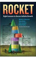 Rocket: Eight Lessons to Secure Infinite Growth